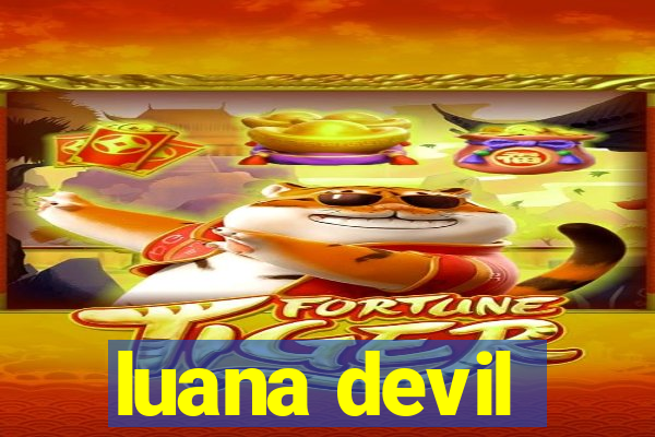 luana devil